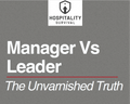 Manager Vs Leader: The Unvarnished Truth